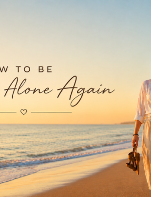 How to be Happy alone again